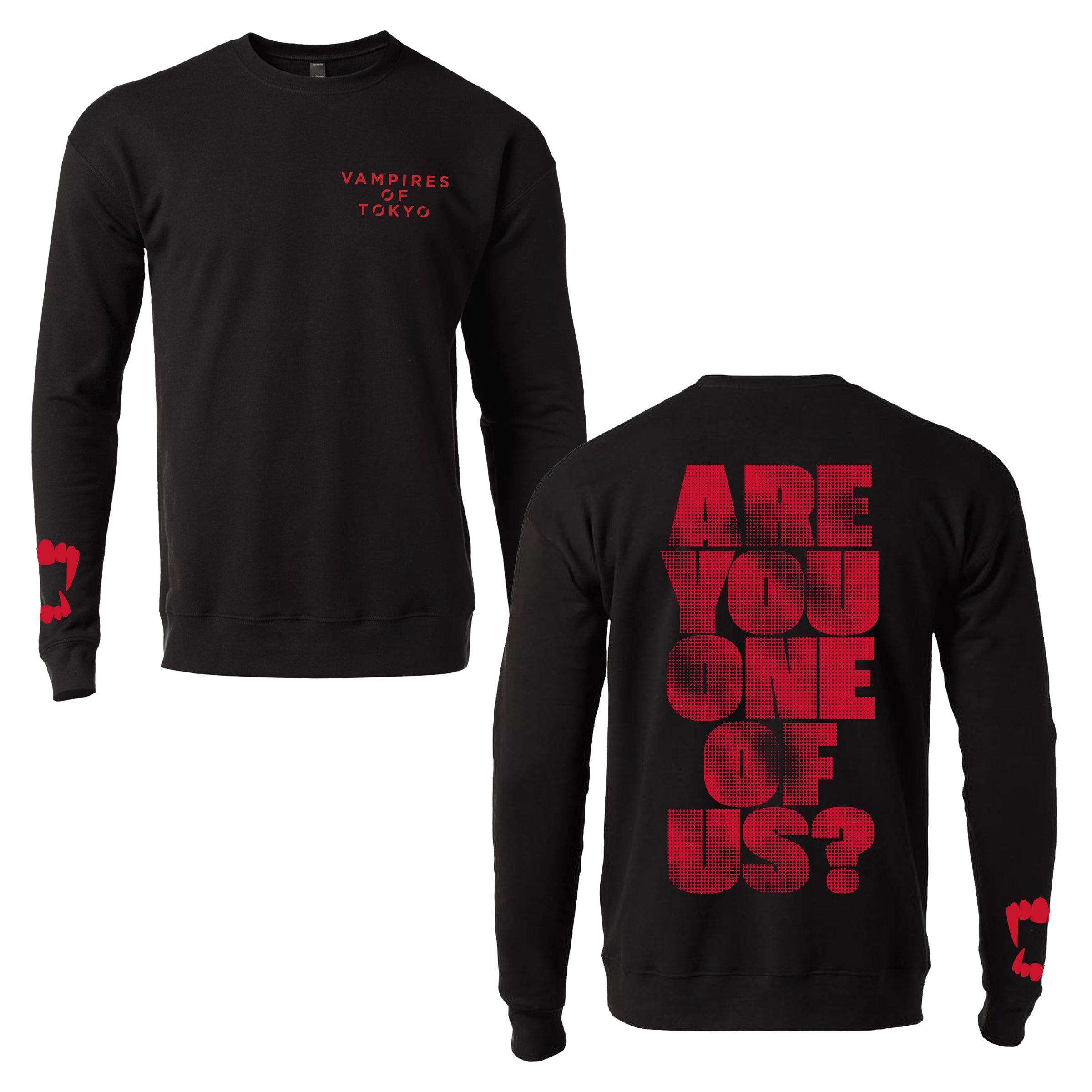 ARE YOU ONE OF US? Crewneck